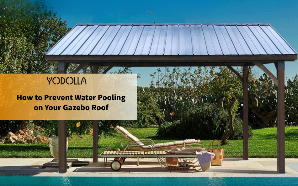 How to Prevent Water Pooling on Your Gazebo Roof