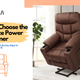 How to Choose the Right Size Power Lift Recliner